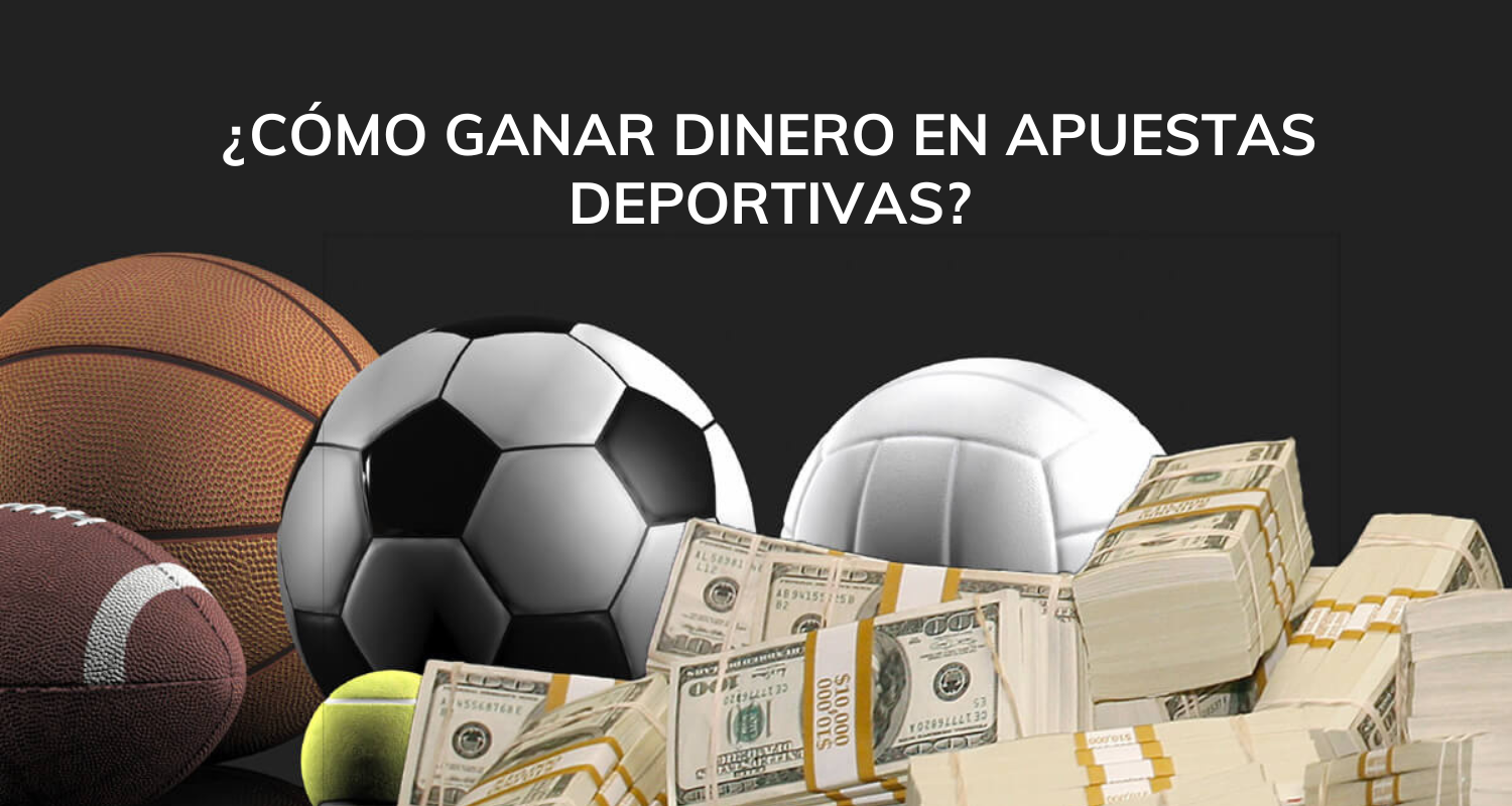 ¿cómo ganar dinero en apuestas deportivas?