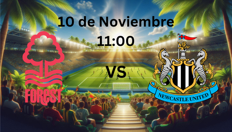 Nottingham Forest vs Newcastle Pron&oacute;stico